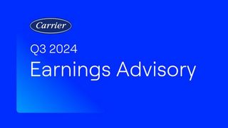 Carrier Third Quarter 2024 Earnings Advisory