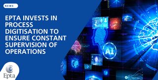 EPTA invests in process Digitisation: NFC connectivity for constant supervision of operations