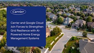 Carrier and Google Cloud Join Forces to Strengthen Grid Resilience with AI-Powered Home Energy Management Systems
