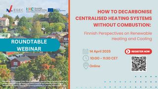 Registration Open: Roundtable on Decarbonising Centralised Heating Systems Without Combustion – Finnish Perspectives