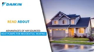 Daikin: advantages of air-sourced heat pumps for residential heating
