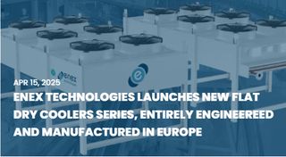 Enex Technologies Launches New Flat Dry Coolers Series, entirely Engineereed and Manufactured in Europe