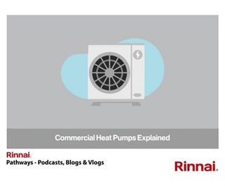 Rinnai: Commercial Heat Pumps Explained