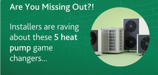 Installers Are Raving About These 5 Heat Pump Game-Changers – Are You Missing Out?