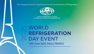 Save the date: IIR World Refrigeration Day 2025 Event on June 18th in Paris