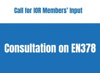 Call for Members’ to respond to Consultation on EN378