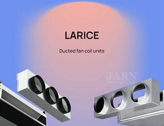 Clivet’s LARICE: New Range of Ductable Fan Coils