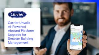 Carrier Unveils AI-Powered Abound Platform Upgrade for Smarter Building Management
