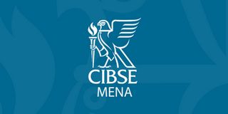 CIBSE UAE becomes CIBSE MENA as activity broadens across the region