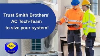 SBS: Trust the Smith Brothers’ AC Tech Team to size your system
