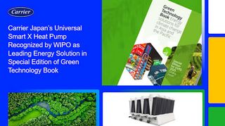 Carrier Japan’s Universal Smart X Heat Pump Recognized by WIPO as Leading Energy Solution in Special Edition of Green Technology Book