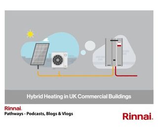Rinnai: Hybrid Heating in UK Commercial Buildings