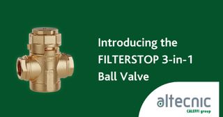 Introducing the Compact 3-in-1 Caleffi ‘FILTERSTOP’ Ball Valve