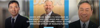 Daikin Applied Names Yu Nishiwaki as President and CEO, James Moe as Chief Operating Officer, Hirokazu Hirao as Chief Operating Officer of Manufacturing