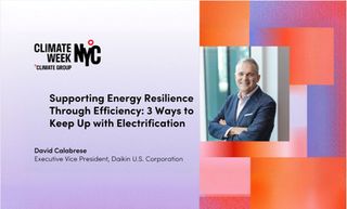 Climate Week NYC 2026: Supporting Energy Resilience Through Efficiency: 3 Ways to Keep Up with Electrification