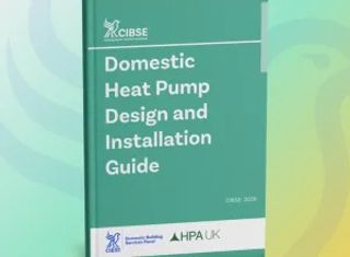 CIBSE and HPA UK Launch Comprehensive Domestic Heat Pump Guide