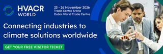 HVACR World: The meeting point for the global HVACR community in Dubai